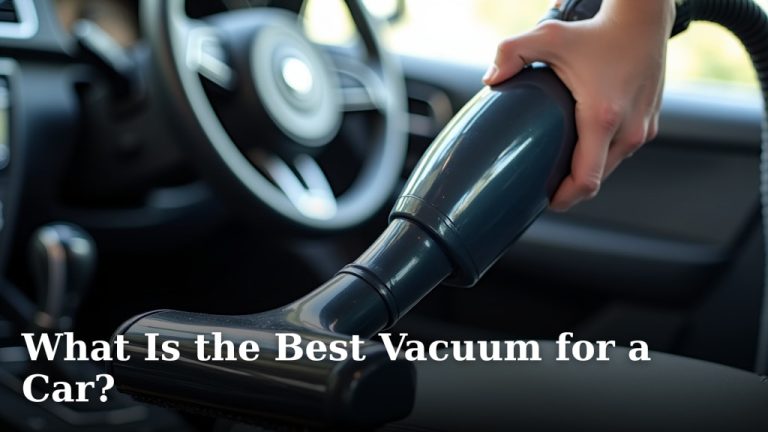 What Is the Best Vacuum for a Car?