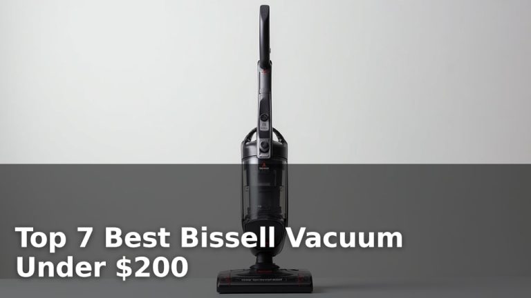Top 7 Best Bissell Vacuum Under $200