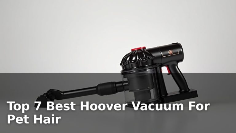 Top 7 Best Hoover Vacuum For Pet Hair