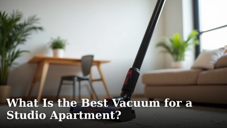 What Is the Best Vacuum for a Studio Apartment?